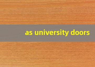 as university doors